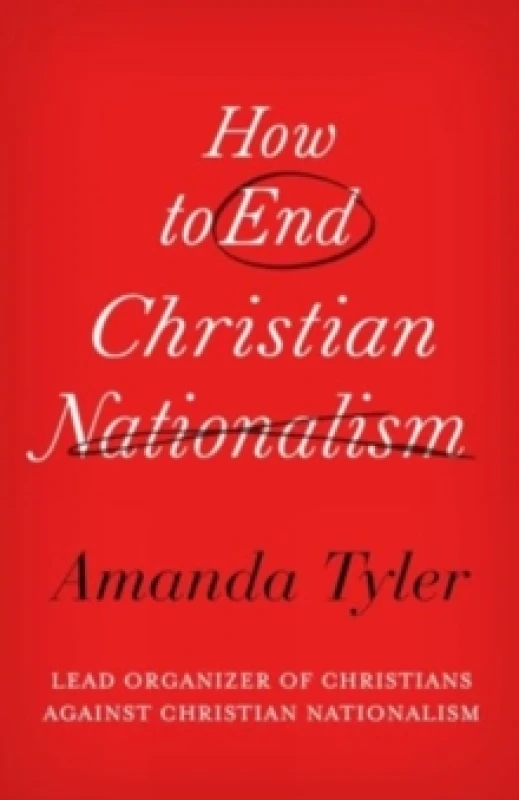 Image of How to End Christian Nationalism Hardback