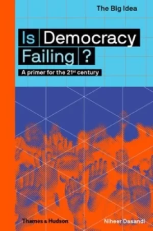 Image of Is democracy failing? by Niheer Dasandi