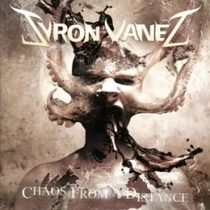 Image of Chaos from a Distance by Syron Vanes CD Album