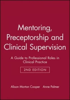 Image of Mentoring Preceptorship and Clinical Supervision by Alison Morton Cooper Paperback