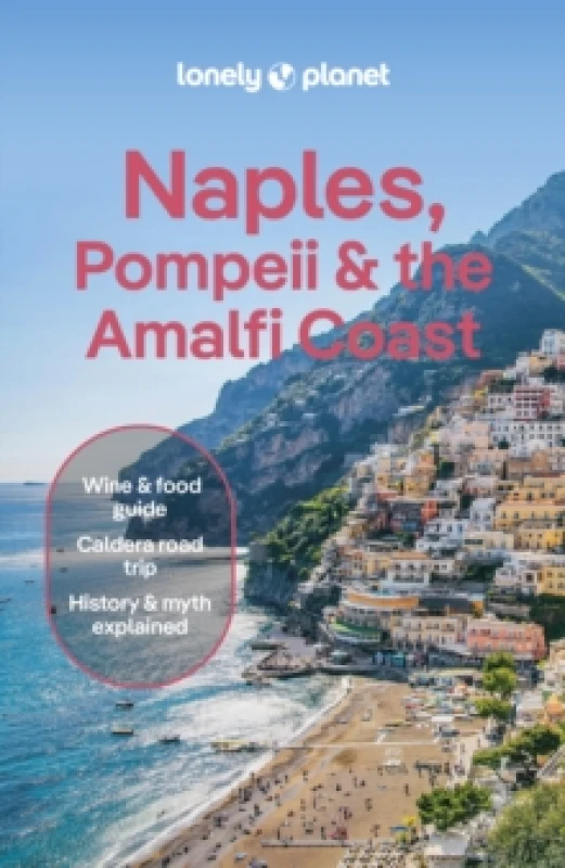 Image of Lonely Planet Naples, Pompeii & the Amalfi Coast : Detailed Itineraries Travel Like a Local Insider Tips Covers Naples, Pompeii, Capri, Sorrento