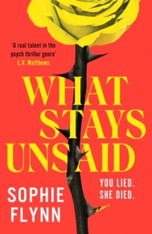 Image of What Stays Unsaid : A gripping, twisty MUST-READ toxic friendship psych thriller Paperback / softback