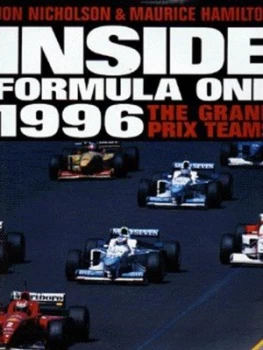 Image of Inside Formula One 1996 by Jon Nicholson and Maurice Hamilton Hardback