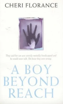 Image of A Boy beyond Reach by Cheri Florance Paperback