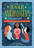 Image of junior astrologers handbook a kids guide to astrological signs the zodiac a