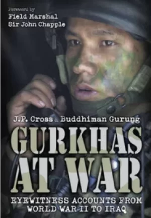 Image of Gurkhas at war by J. P Cross