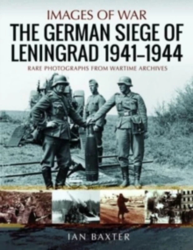Image of The German Siege of Leningrad, 1941 1944 : Rare Photographs from Wartime Archives Paperback / softback