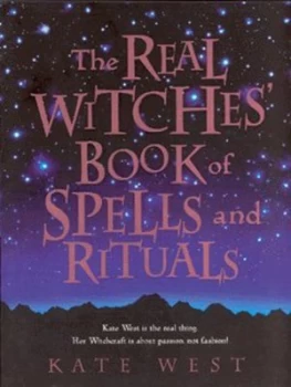 Image of The Real Witches Book of Spells and Rituals by Kate West Paperback