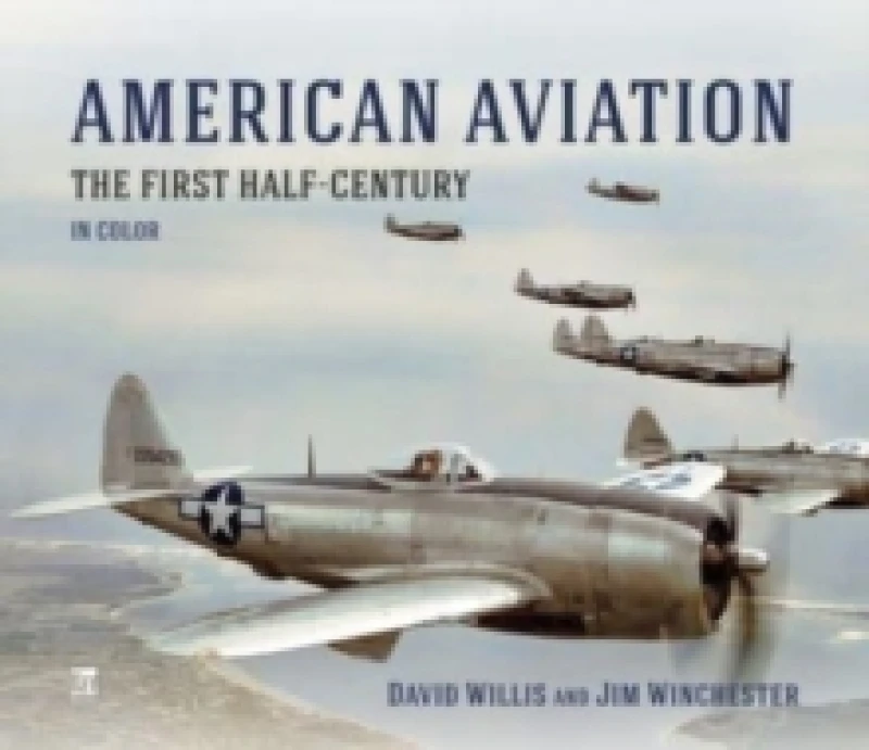 Image of American Aviation: The First Half Century Hardback
