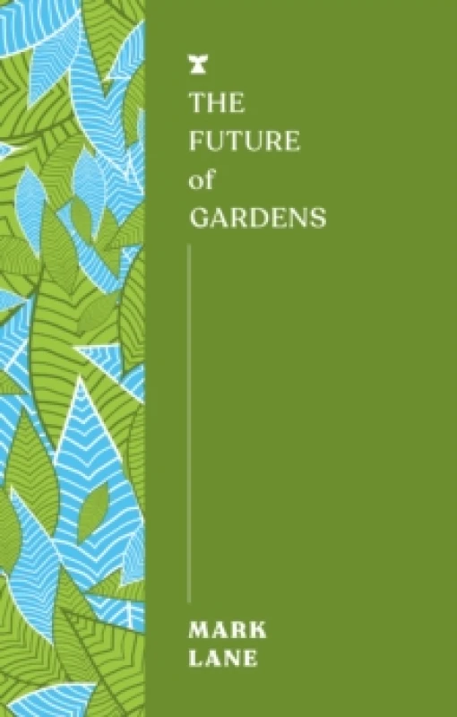 Image of The Future of Gardens Paperback / softback