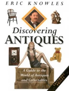 Image of Discovering Antiques by Eric Knowles Hardback