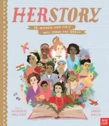 Image of HerStory: 50 Women and Girls Who Shook the World