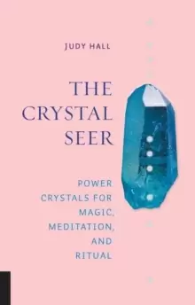 Image of The Crystal Seer : Power Crystals for Magic, Meditation & Ritual