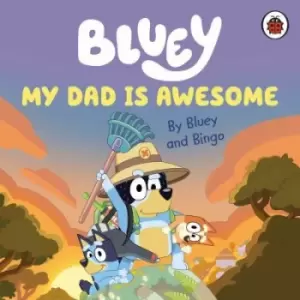 Image of My dad is awesome - Bluey - Board book - Used