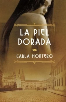 Image of La Piel Dorada by Carla Montero Paperback