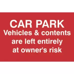 Image of Car Park Vehicles And & Contents Are Left Entirely At Owners Risk - PVC (300 X 200MM)