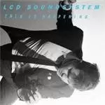 Image of LCD Soundsystem - This Is Happening (Music CD)