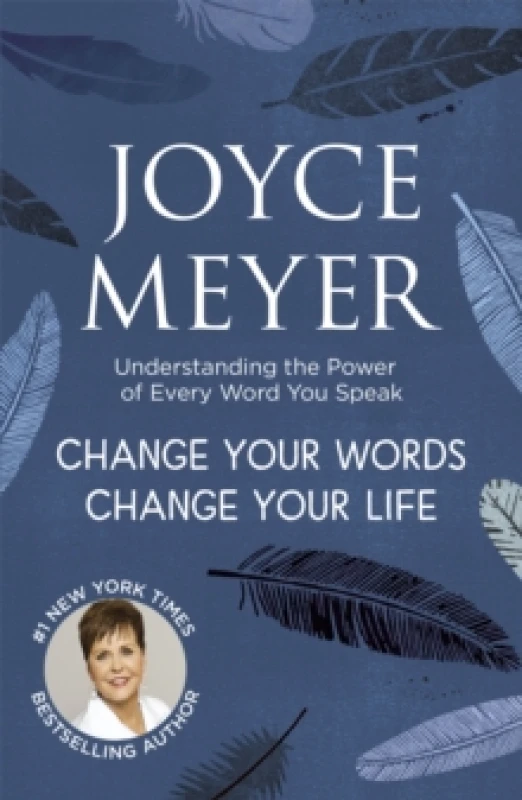 Image of Change Your Words, Change Your Life : Understanding the Power of Every Word You Speak Paperback / softback