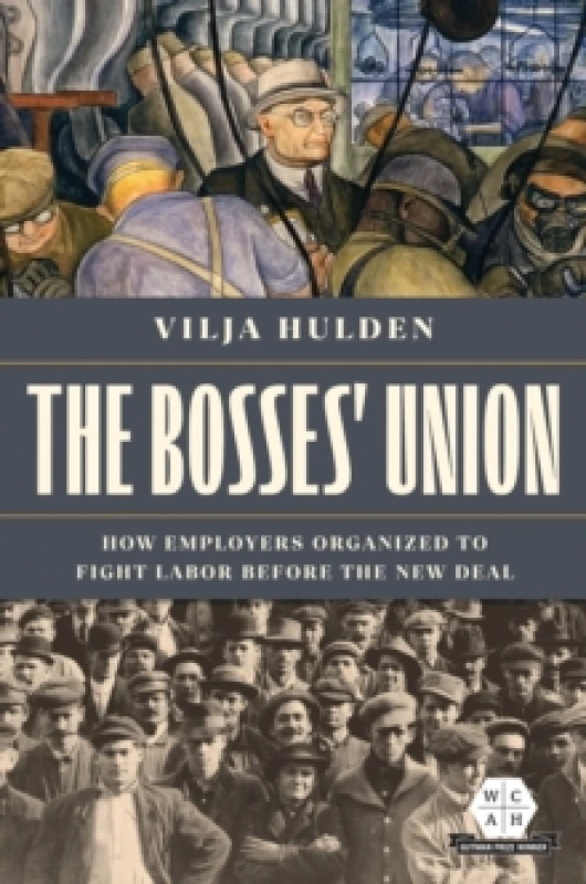Image of The Bosses' Union. Hardback. By Vilja Hulden Books