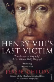 Image of Henry VIII's Last Victim : The Life and Times of Henry Howard, Earl of Surrey
