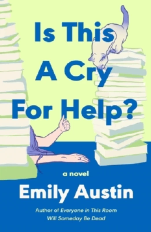 Image of Is This a Cry for Help? A Novel Hardback