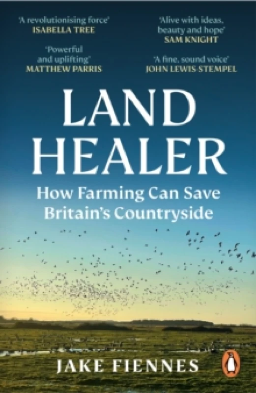 Image of Land Healer : How Farming Can Save Britains Countryside Paperback / softback