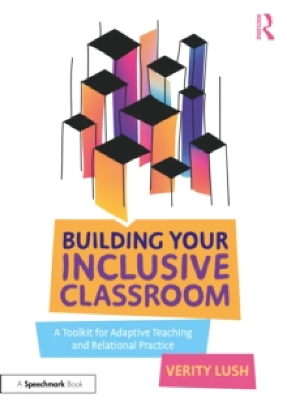 Image of Building Your Inclusive Classroom : A Toolkit for Adaptive Teaching and Relational Practice Paperback / softback