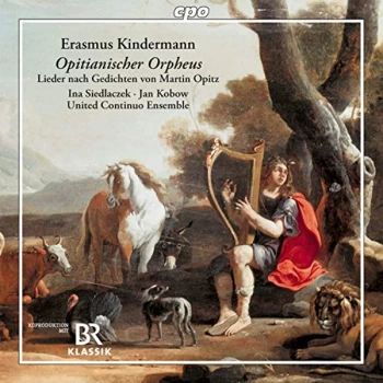 Image of Ina Siedlaczek - Erasmus Kindermann: Opitianischer Orpheus CD