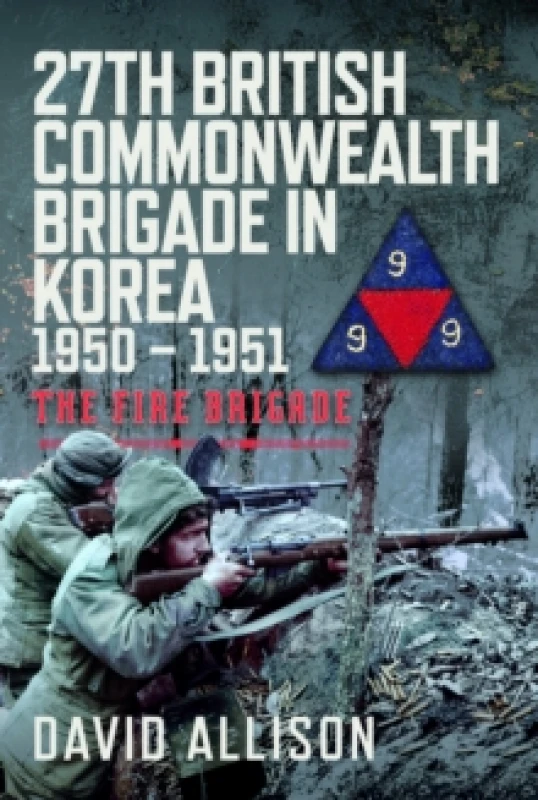 Image of 27th British Commonwealth Brigade in Korea 1950-1951. Hardback. By David Allison Books