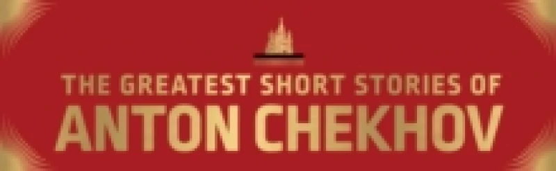 Image of The Greatest Short Stories of Anton Chekhov : Deluxe Hardbound Edition Hardback