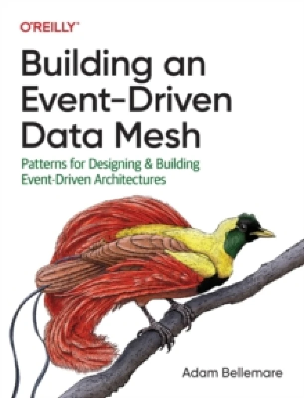 Image of Building an Event-Driven Data Mesh. Paperback. By Adam Bellemare Books