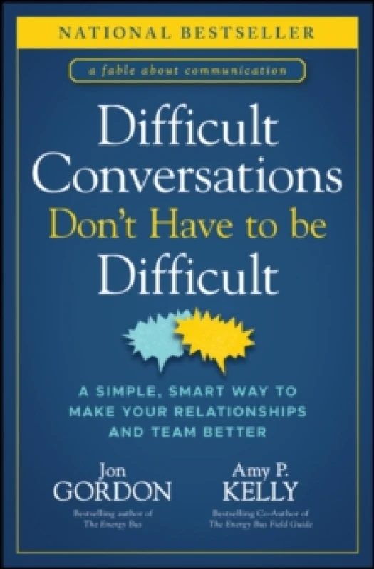 Image of Difficult Conversations Don't Have to Be Difficult : A Simple, Smart Way to Make Your Relationships and Team Better Hardback