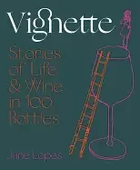Image of vignette stories of life and wine in 100 bottles