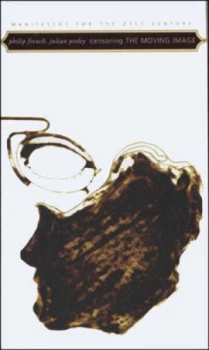 Image of Censoring the Moving Image by Julian Petley Hardback