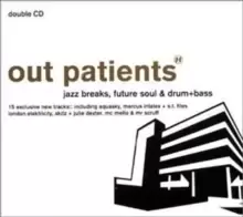 Image of Out Patients: jazz breaks, future soul & drum+bass