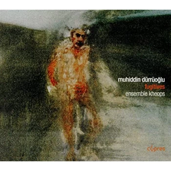 Image of Ensemble Kheops - Muhiddin Dürrüoglu: Fugitives CD