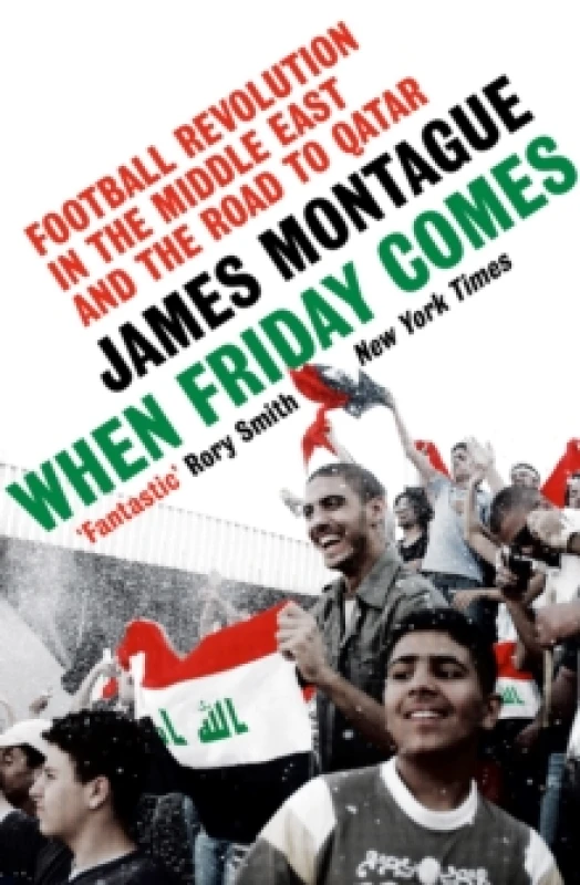 Image of When Friday Comes : Football Revolution in the Middle East and the Road to Qatar Paperback / softback