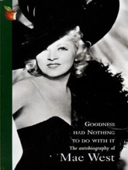 Image of Goodness Had Nothing to Do with It by Mae West Paperback
