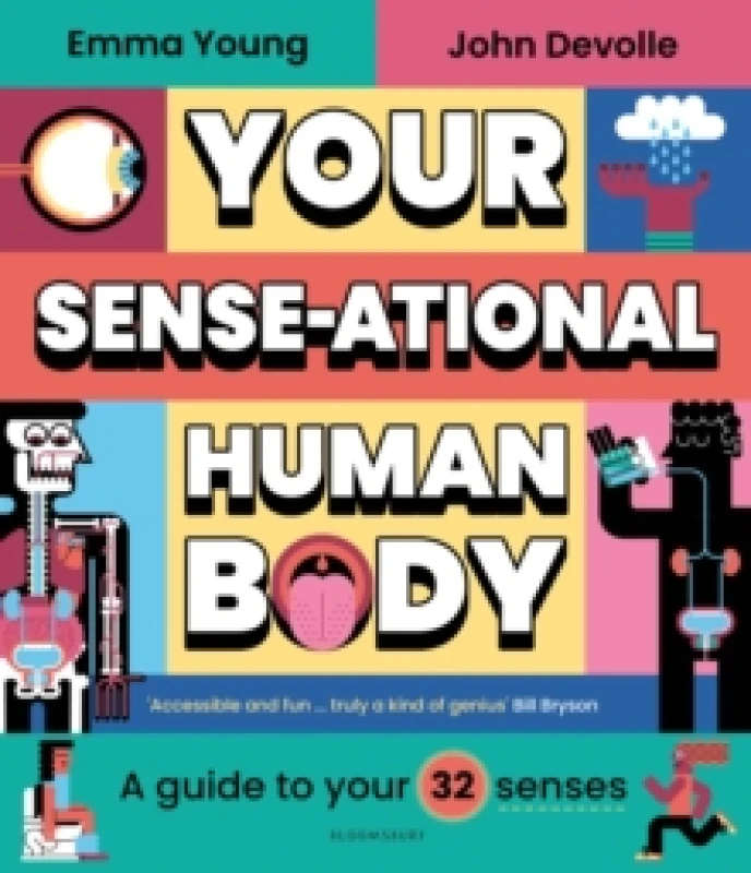 Image of Your SENSE-ational Human Body : A Sensational Guide to Your 32 Senses Hardback
