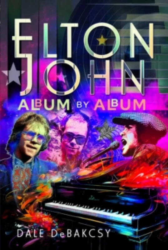 Image of Elton John Album by Album. Hardback. By Dale DeBakcsy Books