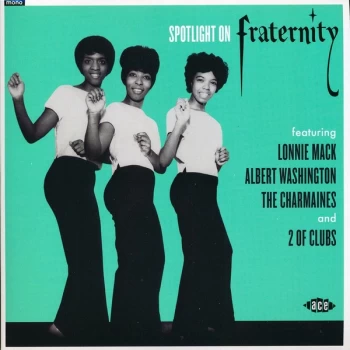 Image of Lonnie Mack / Albert Washington / The Charmaines / 2 Of Clubs - Spotlight On Fraternity Vinyl