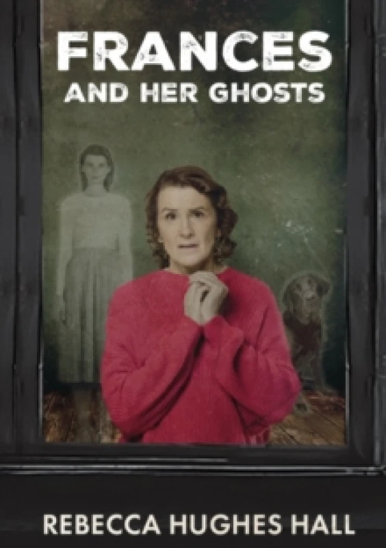 Image of Frances and her Ghosts : (A semi-autobiographical novel) Paperback / softback