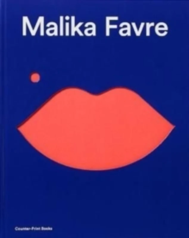 Image of Malika Favre : Expanded Edition Hardback