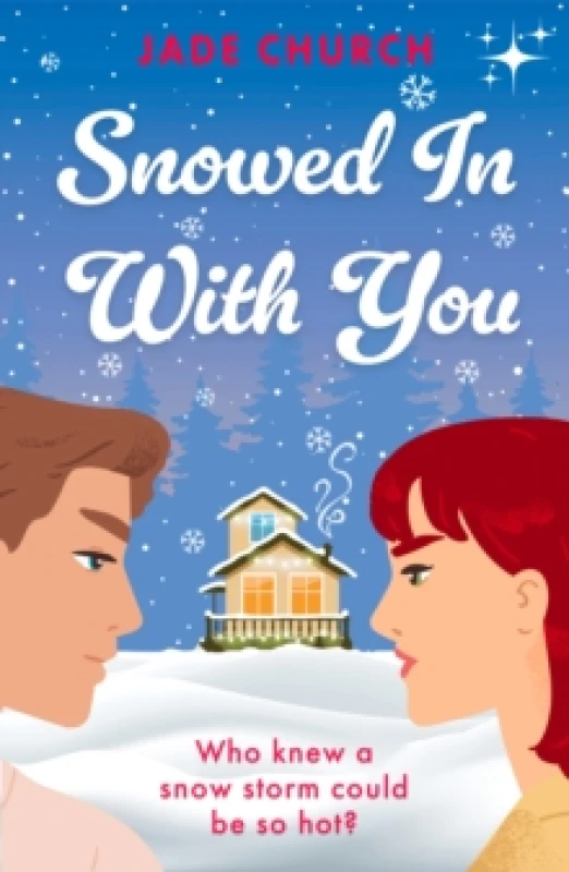 Image of Snowed In With You : TikTok made me buy it! Who knew a snow storm could be so hot? Paperback / softback