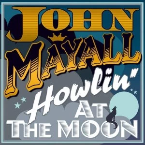 Image of John Mayall - Howlin' At The Moon Vinyl