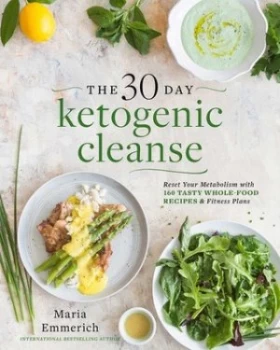 Image of The 30-Day Ketogenic Cleanse by Maria Emmerich Paperback