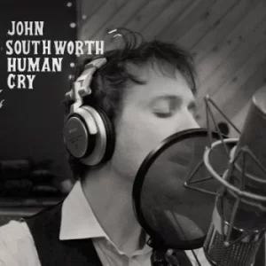 Image of Human Cry by John Southworth CD Album