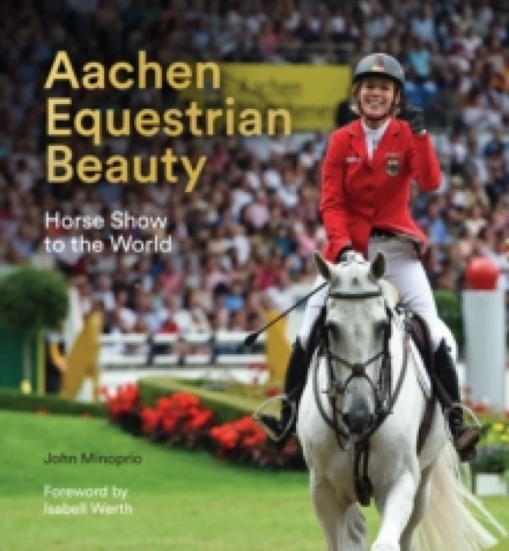 Image of Aachen Equestrian Beauty : Horse Show to the World Hardback