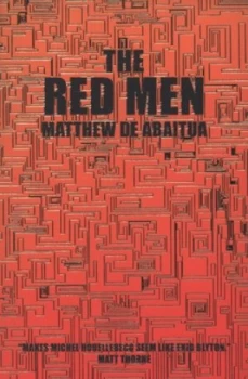 Image of The Red Men by Matthew De Abaitua Paperback