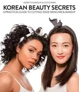 Image of korean beauty secrets a practical guide to cutting edge skincare and makeup